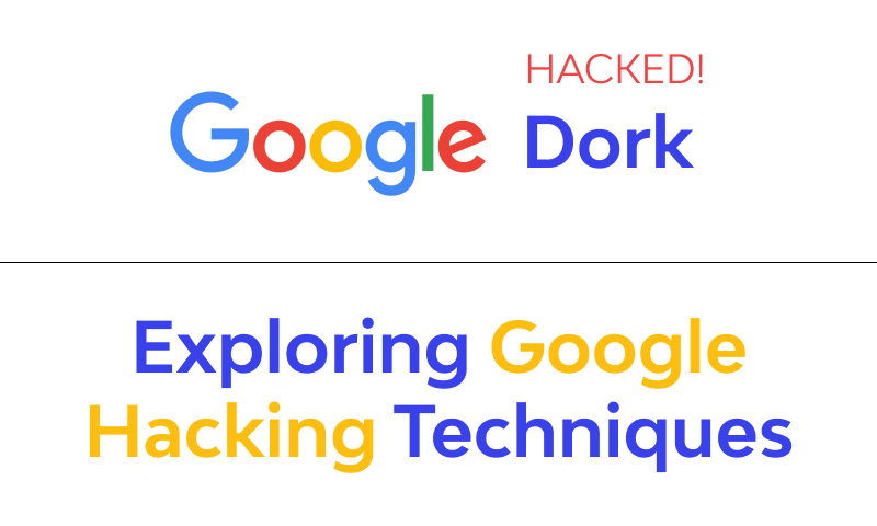 Google Dork là gì? Hướng dẫn chi tiết cách dùng [2024]