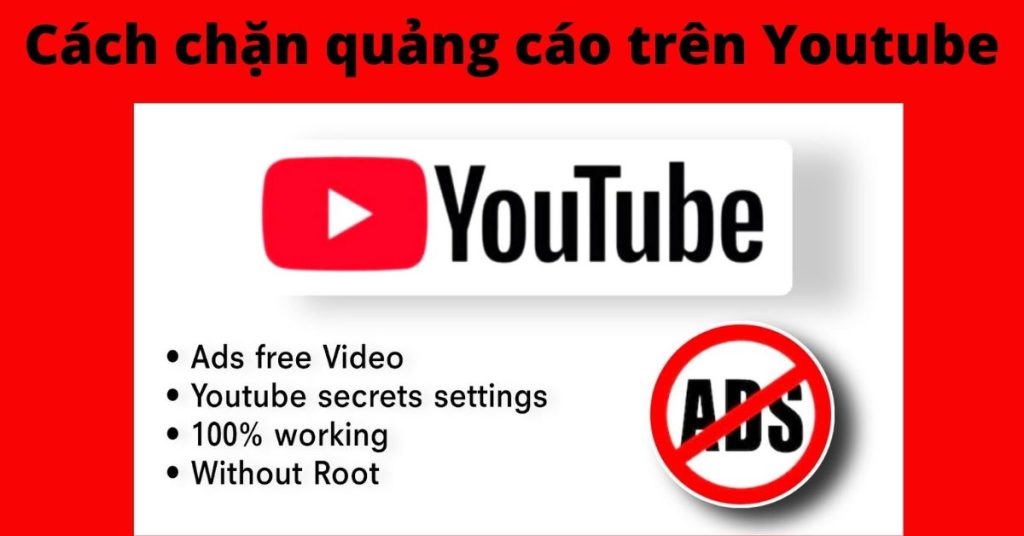 9+ Cách xem youtube không quảng cáo trên máy tính